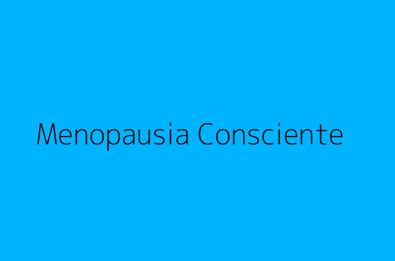 Menopausia Consciente